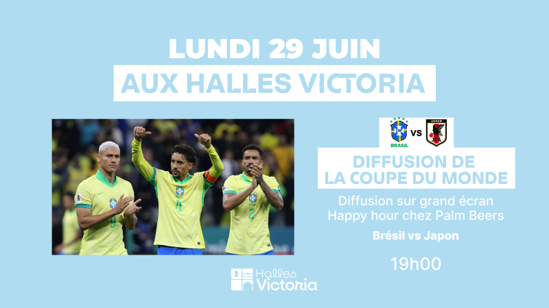 Diffusion du match Brésil vs Japon sur écran géant aux Halles Victoria à Hyères avec Happy Hour Palm Beers.