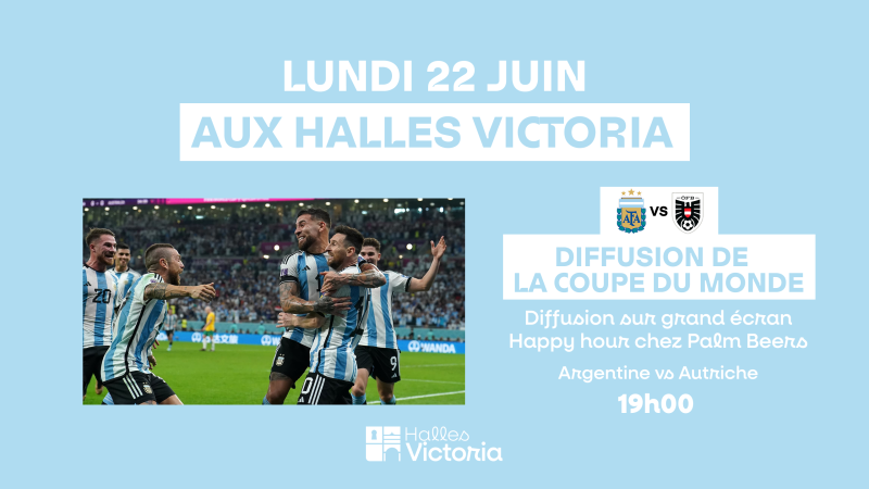 diffusion du match Argentine vs Autriche aux Halles Victoria à Hyères le 22 juin à 19h00, retransmission sur écran géant avec happy hour chez Palm Beers et ambiance football.