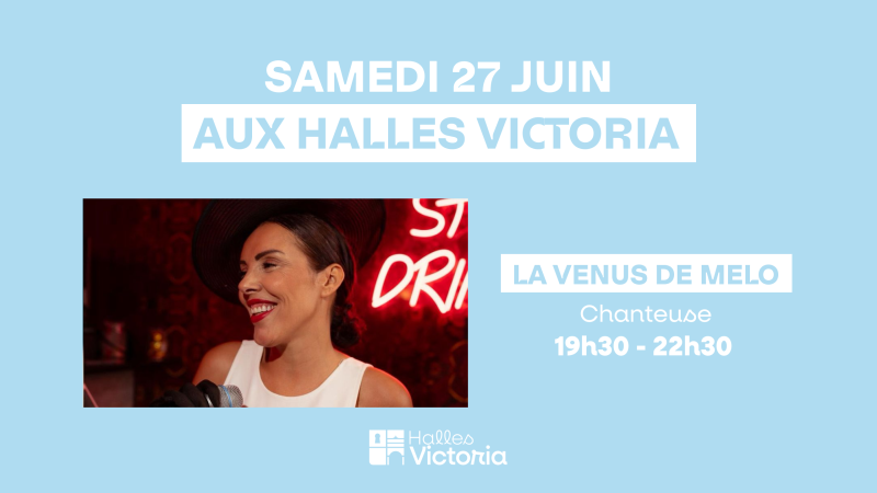 Concert de La Venus de Melo aux Halles Victoria à Hyères le samedi 27 juin, de 19h30 à 22h30, pour une soirée musicale live et conviviale.