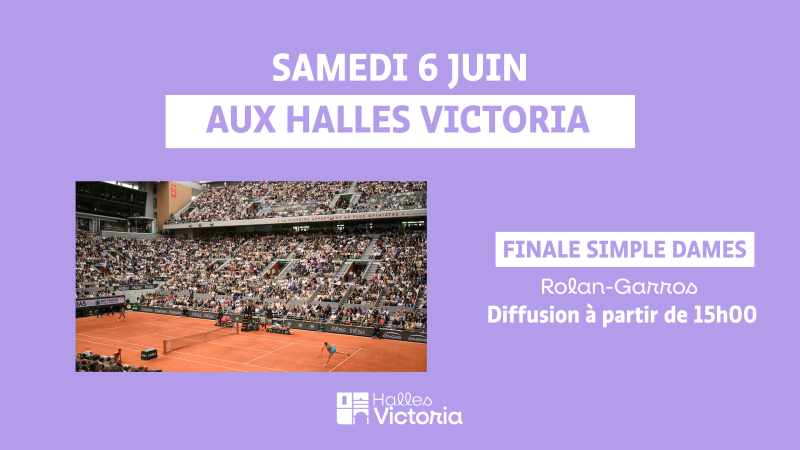 Finale simple dames de Roland-Garros diffusée aux Halles Victoria à Hyères - Samedi 06 juin