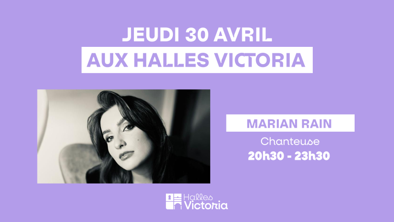 Où sortir jeudi soir à Hyères ? : MARIAN RAIN EN CONCERT AUX HALLES VICTORIA À HYÈRES – JEUDI 30 AVRIL 