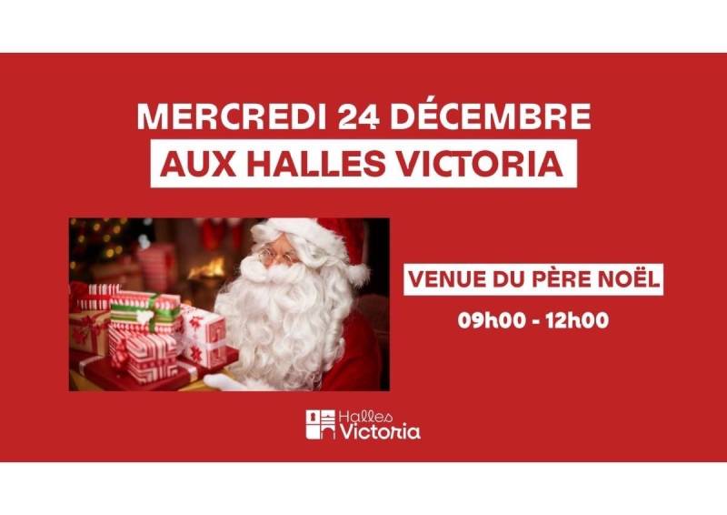 VIVEZ LA MAGIE DE NOËL AUX HALLES VICTORIA : MERCREDI 24 DÉCEMBRE
