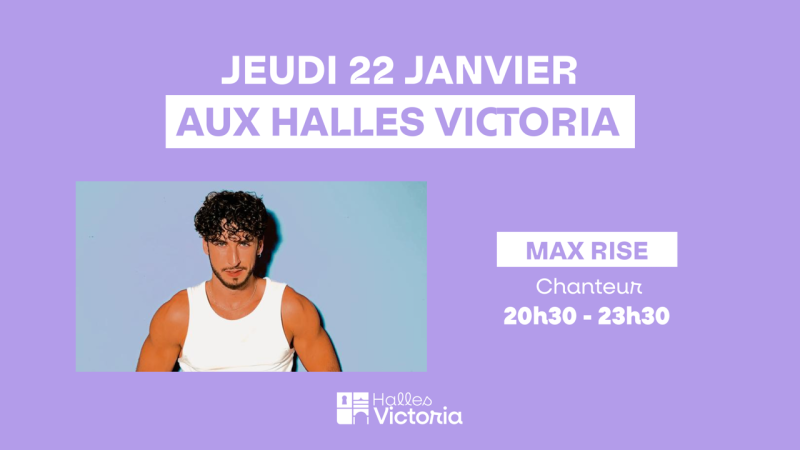 MAX RISE EN CONCERT - JEUDI 22 JANVIER 