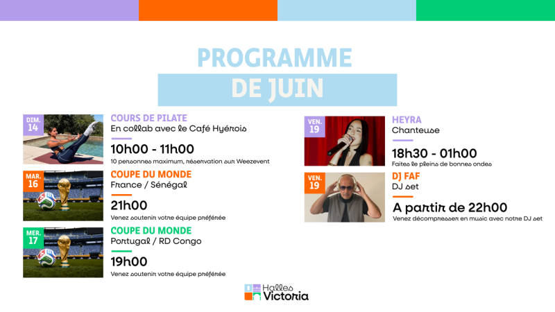 PROGRAMME DES ÉVÈNEMENTS AUX HALLES VICTORIA - Du 14 au 19 juin