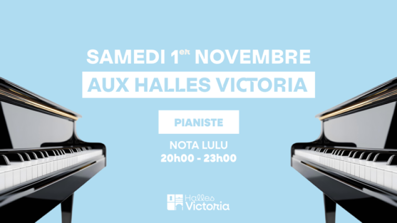 Soirée Piano aux Halles Victoria avec Nota Lulu