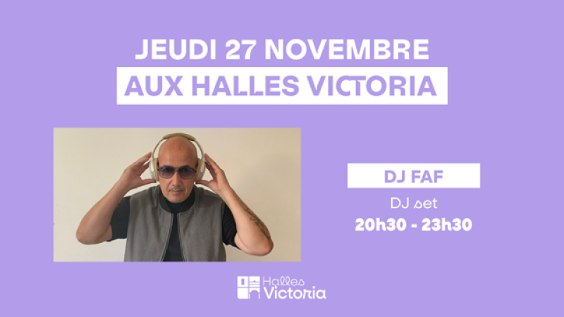 Soirée DJ set aux Halles Victoria à Hyères – Jeudi 27 novembre
