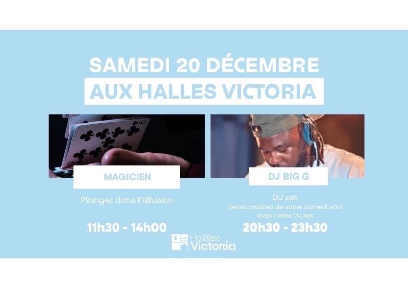 SOIRÉE MAGIE ET DJ BIG G AUX HALLES VICTORIA À HYÈRES – SAMEDI 20 DÉCEMBRE