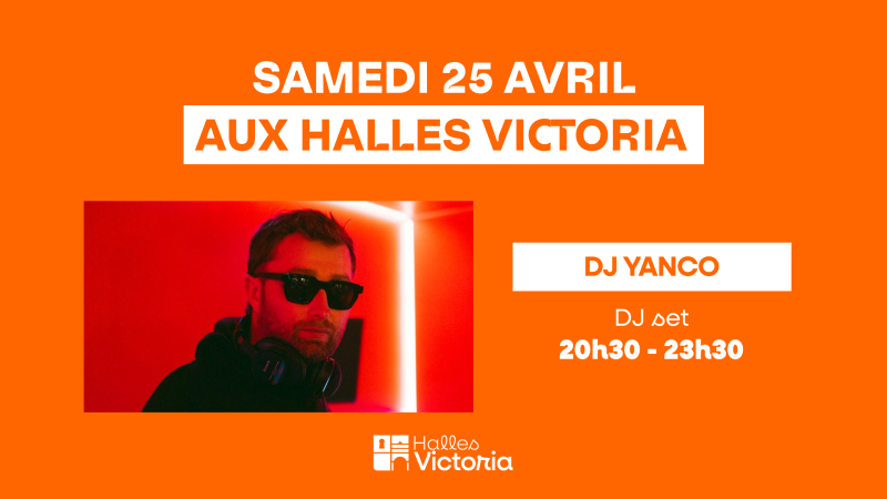 Où sortir samedi soir à Hyères ? : DJ YANCO AUX HALLES VICTORIA – SAMEDI 25 AVRIL