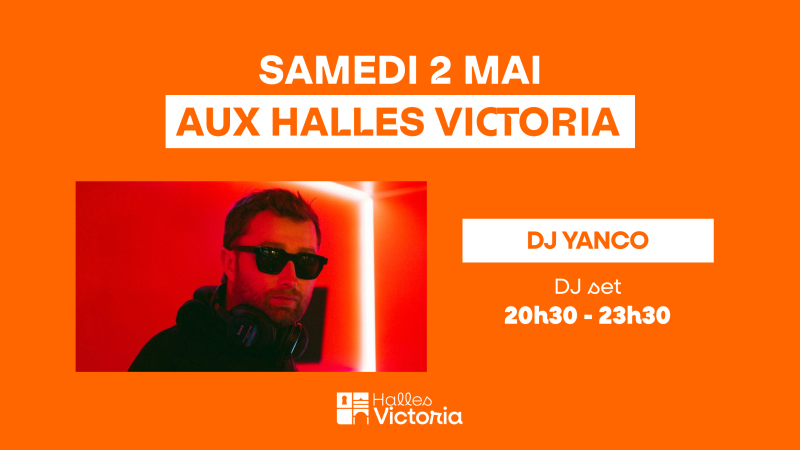 Où sortir samedi soir à Hyères ? : DJ YANCO AUX HALLES VICTORIA – SAMEDI 02 MAI
