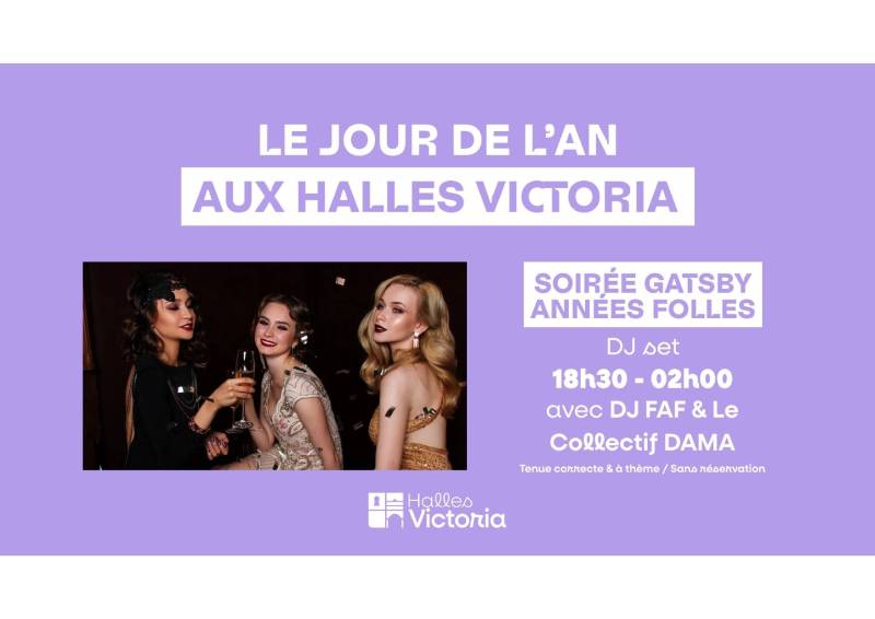 SOIRÉE DU NOUVEL AN AUX HALLES VICTORIA : PLONGEZ DANS L’UNIVERS GATSBY - MERCREDI 31 DÉCEMBRE