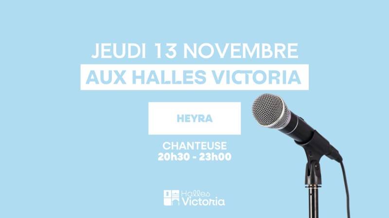 Soirée concert Heyra aux Halles Victoria à Hyères – Jeudi 13 novembre